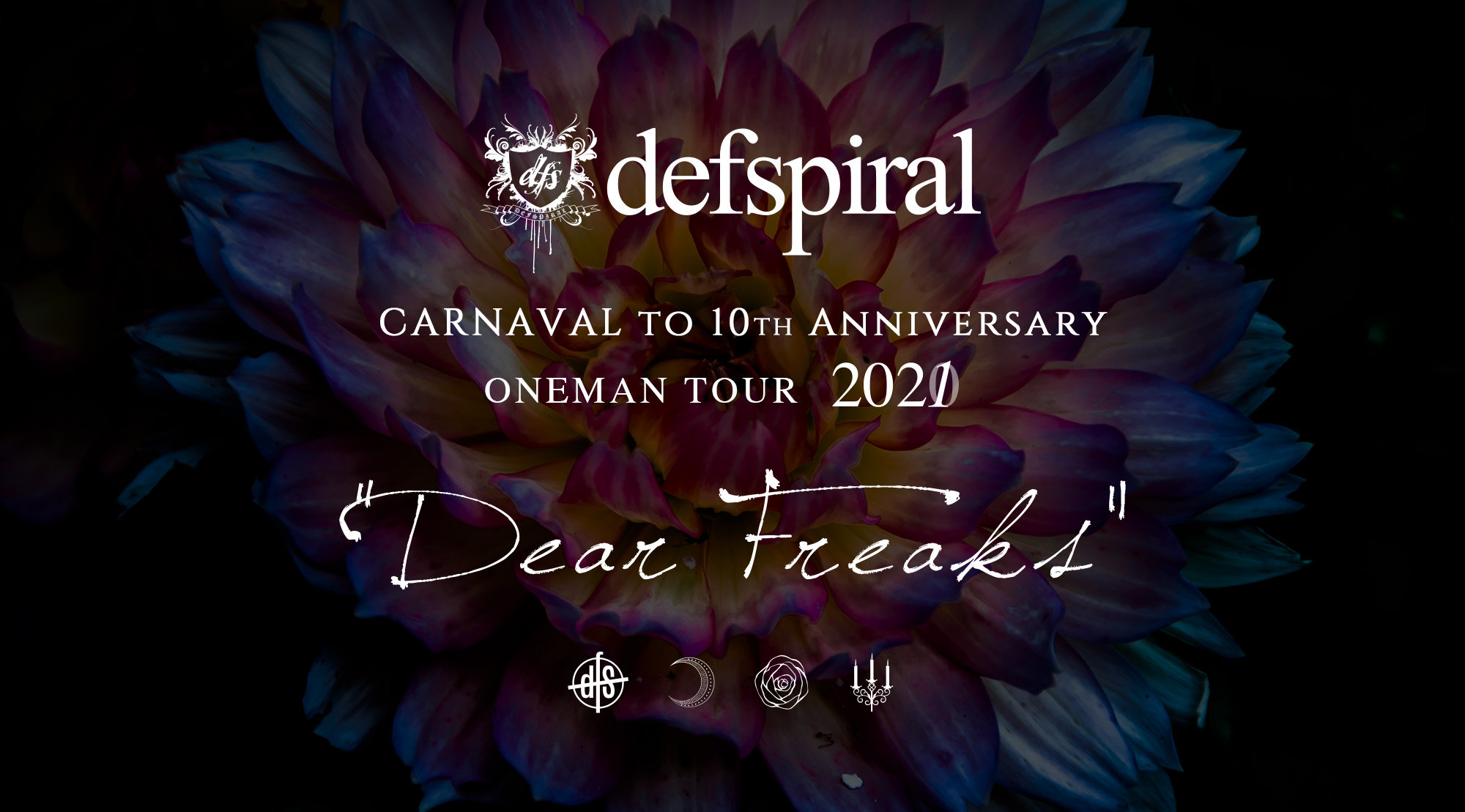 defspiral ONEMAN TOUR 2021 Dear Freaks